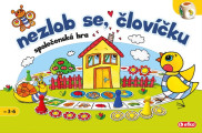 Nezlob se, človíčku! - oblíbená hra pro nejmenší